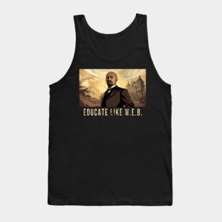 Educate Like W.E.B.,  W.E.B. Du Bois Tank Top